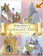 Debbie Browns Enchanted Cakes For Children